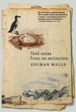 Field Notes from an Extinction
