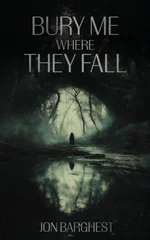 Bury Me Where They Fall