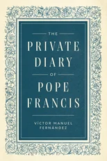 The Private Diary of Pope Francis