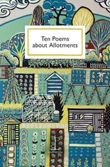 Ten Poems about Allotments