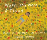 When You Were A Cloud