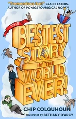 The Bestest Story in the World... Ever!