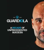 Guardiola - A Decade of Unprecedented Success