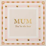 Mum, You're the Best