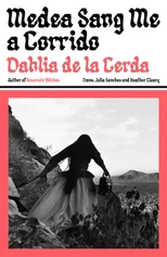 Medea Sang Me a Corrido