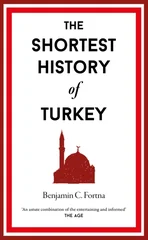 The Shortest History of Turkey