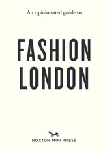 An Opinionated Guide to Fashion London