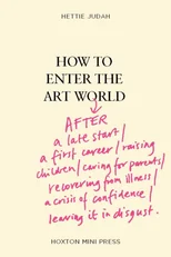 How to Enter the Art World...