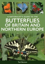 A Naturalist's Guide to the Butterflies of Britain & Northern Europe