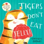 Tigers Don't Eat Jelly!