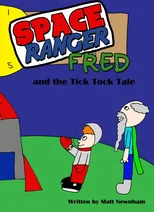 Space Ranger Fred and the Tick Tock Tale