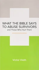 What the Bible Says to Abuse Survivors and Those Who Hurt Them
