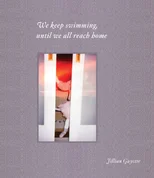 We Keep Swimming, Until We All Reach Home