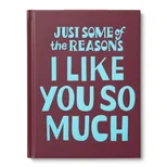 Just Some of the Reasons I Like You So Much