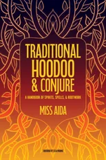 Traditional Hoodoo & Conjure