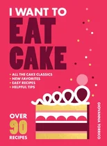 I Want to Eat Cake