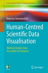 Human-Centred Scientific Data Visualisation