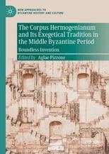 The Corpus Hermogenianum and Its Exegetical Tradition in the Middle Byzantine Period