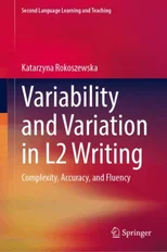 Variability and Variation in L2 Writing