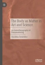 The Body as Matter in Art and Science