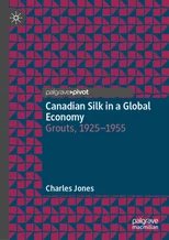Canadian Silk in a Global Economy