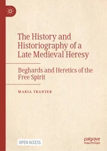 The History and Historiography of a Late Medieval Heresy