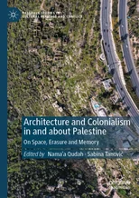 Architecture and Colonialism in and about Palestine