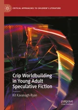 Crip Worldbuilding in Young Adult Speculative Fiction