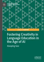 Fostering Creativity in Language Education in the Age of AI