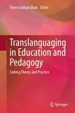 Translanguaging in Education and Pedagogy