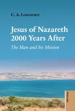 Jesus of Nazareth 2000 Years After