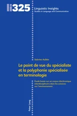 Le point de vue du specialiste et la polyphonie specialisee en terminologie