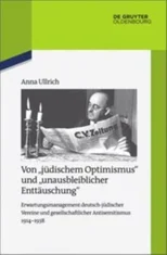 Von "judischem Optimismus" und "unausbleiblicher Enttauschung"