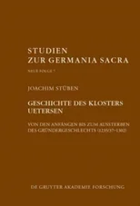 Geschichte Des Zisterzienserinnenklosters Uetersen Von Den Anfangen Bis Zum Aussterben Des Grundergeschlechts (1235/37-1302)
