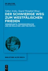 Der Schwierige Weg Zum Westfalischen Frieden