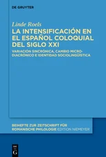 La Intensificacion En El Espanol Coloquial del Siglo XXI