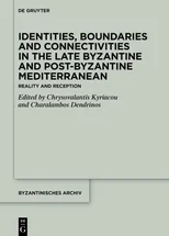 Identities, Boundaries and Connectivities in the Late Byzantine and Post-Byzantine Mediterranean