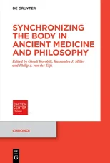 Synchronizing the Body in Ancient Medicine and Philosophy