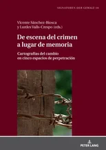 De escena del crimen a lugar de memoria