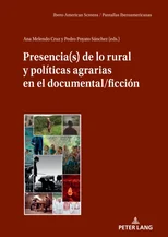 Presencia(s) de lo rural y politicas agrarias en el documental/ficcion