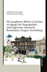 Die lusophonen Welten in Sachsen im Spiegel der Vergangenheit und Gegenwart