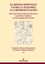 El mundo hispanico entre la alegoria y la representacion
