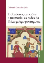 Trobadores, cancions e memoria