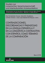 Contradicciones, discordancias y paradojas en la lengua espanola y en la lingueistica contrastiva con espanol como termino de la comparacion