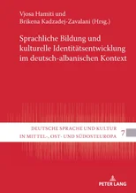 Sprachliche Bildung und kulturelle Identitaetsentwicklung im deutsch-albanischen Kontext