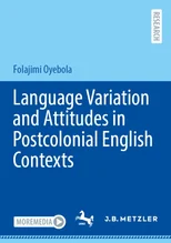 Language Variation and Attitudes in Postcolonial English Contexts