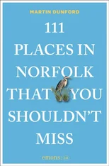 111 Places in Norfolk That You Shouldn't Miss