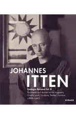Johannes Itten. Catalogue RaisonneVol. III.