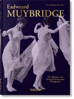 Muybridge. The Human and Animal Locomotion Photographs. 45th Ed.