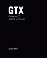GTX. Galveston/TX and the Gulf Coast
